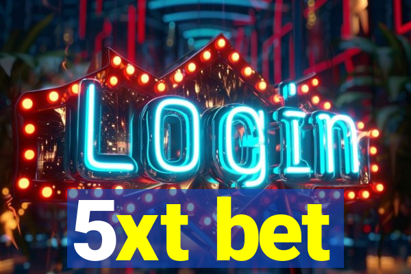5xt bet